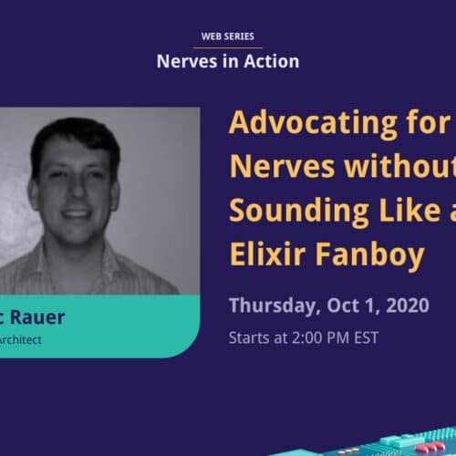 Advocating for Nerves without Sounding Like an Elixir Fanboy