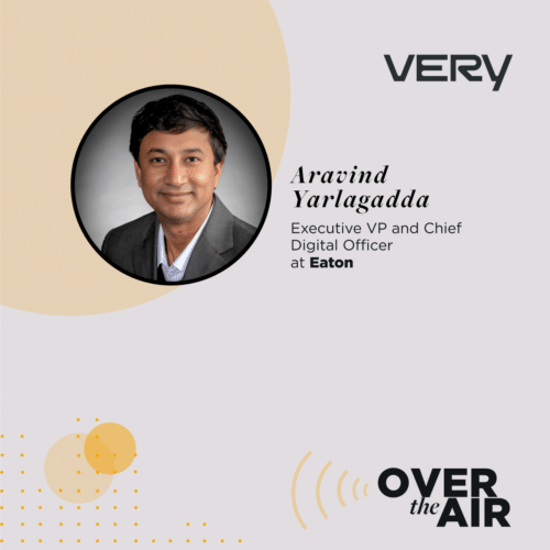 Episode 62 – Industrial Digital Transformation with Aravind Yarlagadda, Chief Digital Officer at Eaton