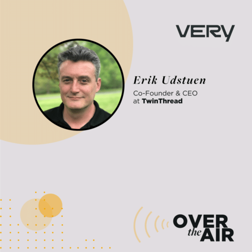Episode 58 – Understanding Digital Twins in a Manufacturing Environment with Erik Udstuen, Co-Founder & CEO at TwinThread