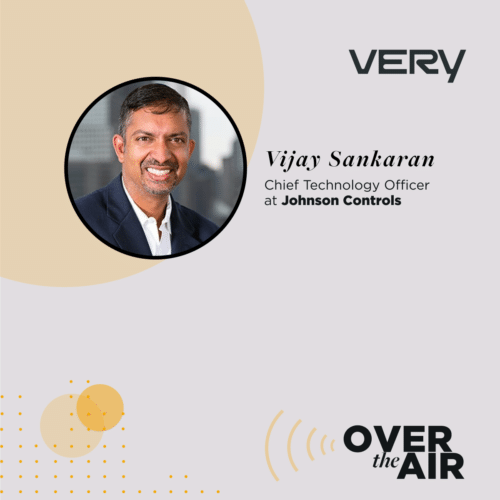 Episode 56 – The Biotech Revolution: How Technology is Transforming Smart Buildings with Vijay Sankaran, Chief Technology Officer at Johnson Controls
