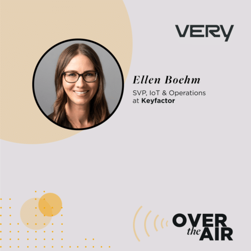 Episode 61 – IoT Security & The Importance of Certificates with Ellen Boehm, SVP at Keyfactor