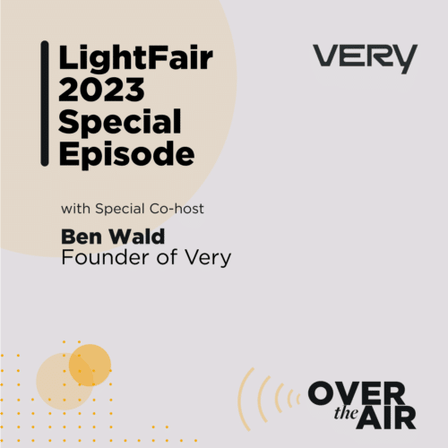 Episode 65 – Product Development, Technical Challenges, and Trading Standards: Insights from LightFair 2023