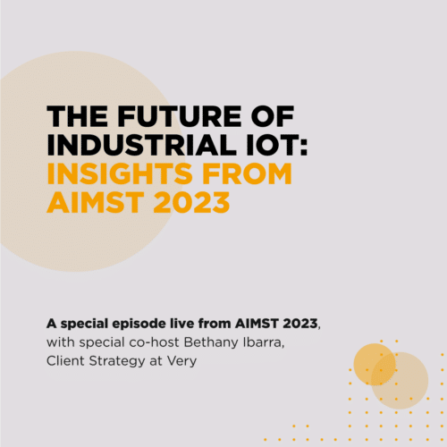 Episode 66 – The Future of Industrial IoT: Insights from the AIMST 2023