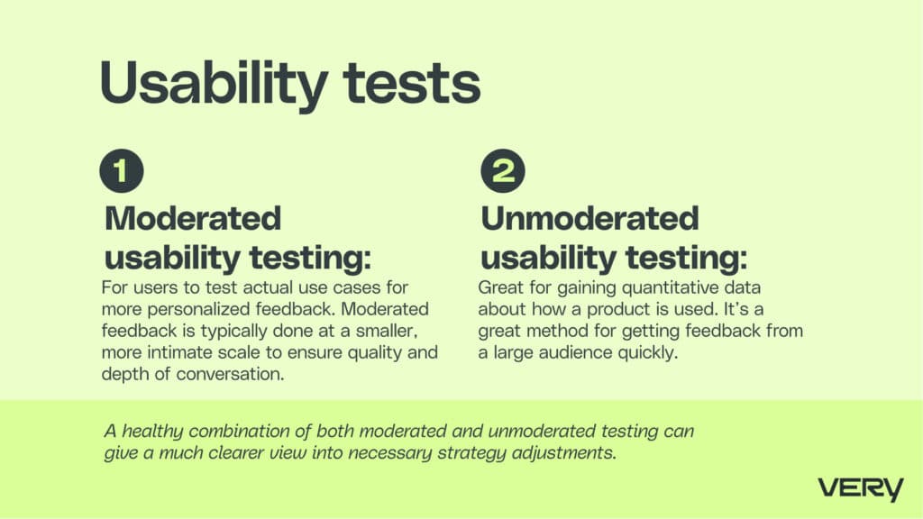 There are two types of usability tests for testing software: moderated usability testing and unmoderated usability testing. 